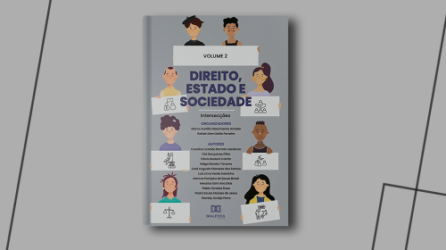 Já está disponível volume 2 da obra “Direito, Estado e Sociedade: intersecções”