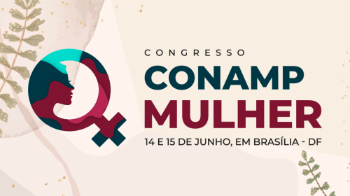 Confira a programação do Congresso CONAMP Mulher