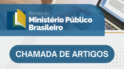 Revista do Ministério Público Brasileiro - chamada para artigos e pareceres