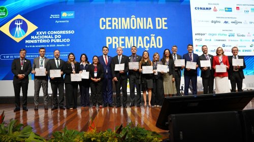 Premiações marcam o encerramento do XXVI Congresso Nacional do Ministério Público