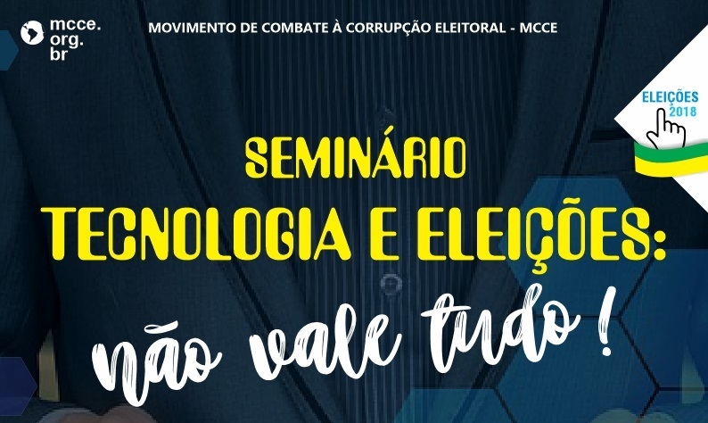 Seminário discute desinformação e uso ético de tecnologias nas eleições 2018