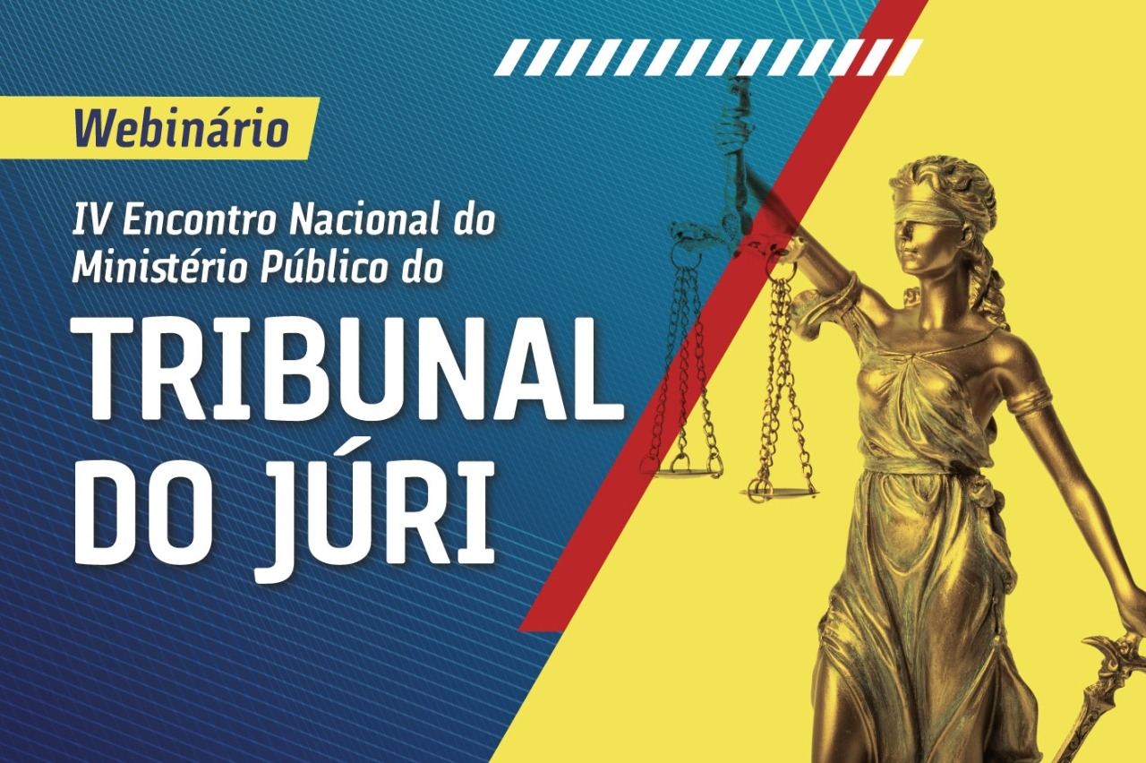 CONAMP participa de abertura do IV Encontro Nacional do Ministério Público do Tribunal do Júri